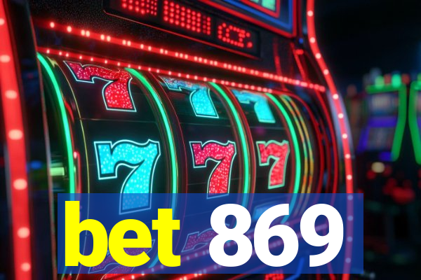 bet 869